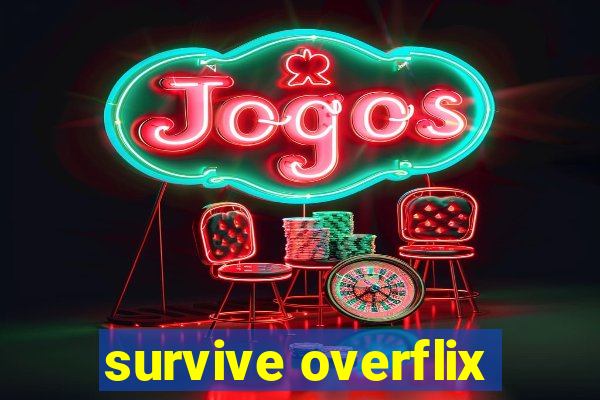 survive overflix